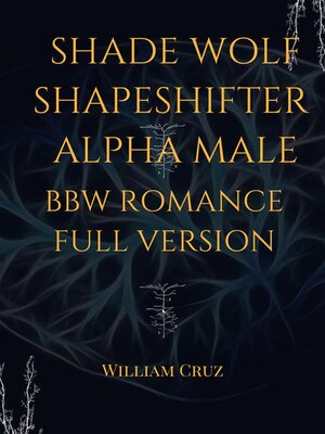 cover image of Shade Wolf Shapeshifter Alpha Male Bbw Romance Full Version